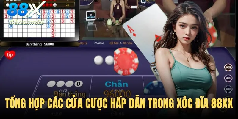 Tổng hợp các cửa cược hấp dẫn có tại Xóc Đĩa 8XX